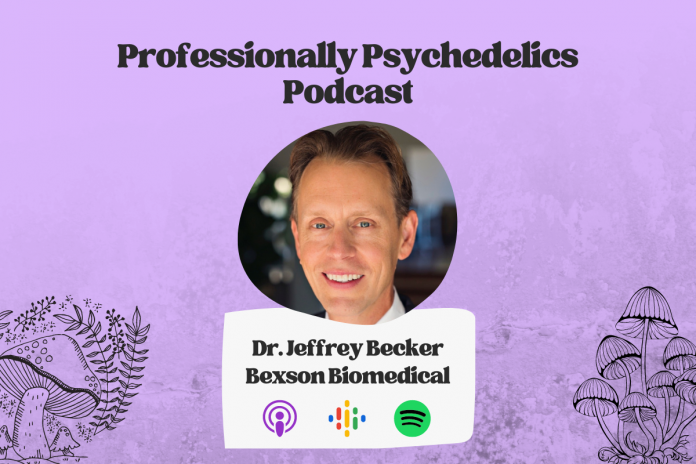 Professionally Psychedelics Podcast - Dr. Jeffrey Becker Bexson Biomedical - GCI Content Hub (1200 × 800px)