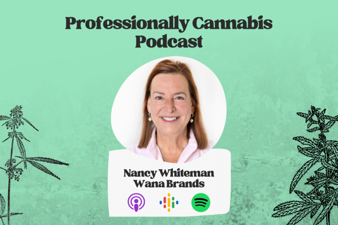 Professionally Cannabis Podcast - Nancy Whiteman - Wana Brands - GCI Content Hub (1200 × 800px)